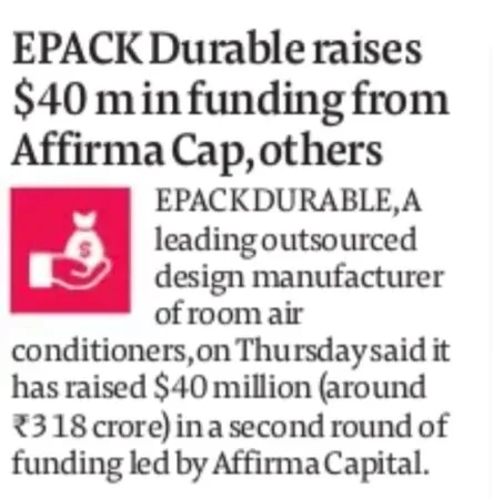 Financial Express - EPACK Durable raises $40 m in funding from Affirma Cap